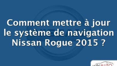 Comment mettre à jour le système de navigation Nissan Rogue 2015 ?